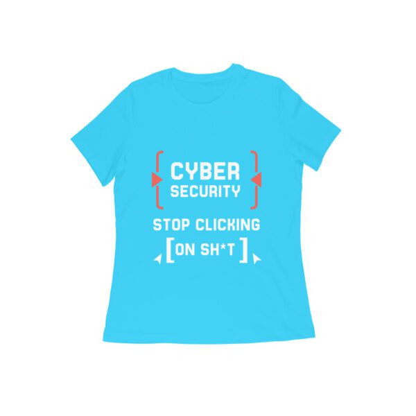 Buzzpenny | Stop Clicking on Sh*t Tees for Women - Image 11